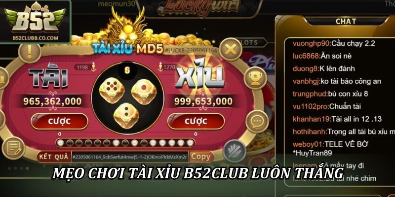 Mẹo chơi tài xỉu B52Club luôn thắng 